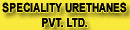 SPECIALITY URETHANES PVT.LTD.