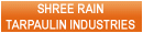 Monsoon Sheds, Tarpaulins, Shreepolin Poly Tarpaulin, Truck Tempo Tarpaulins, Canvas Tarpaulins, Bla
